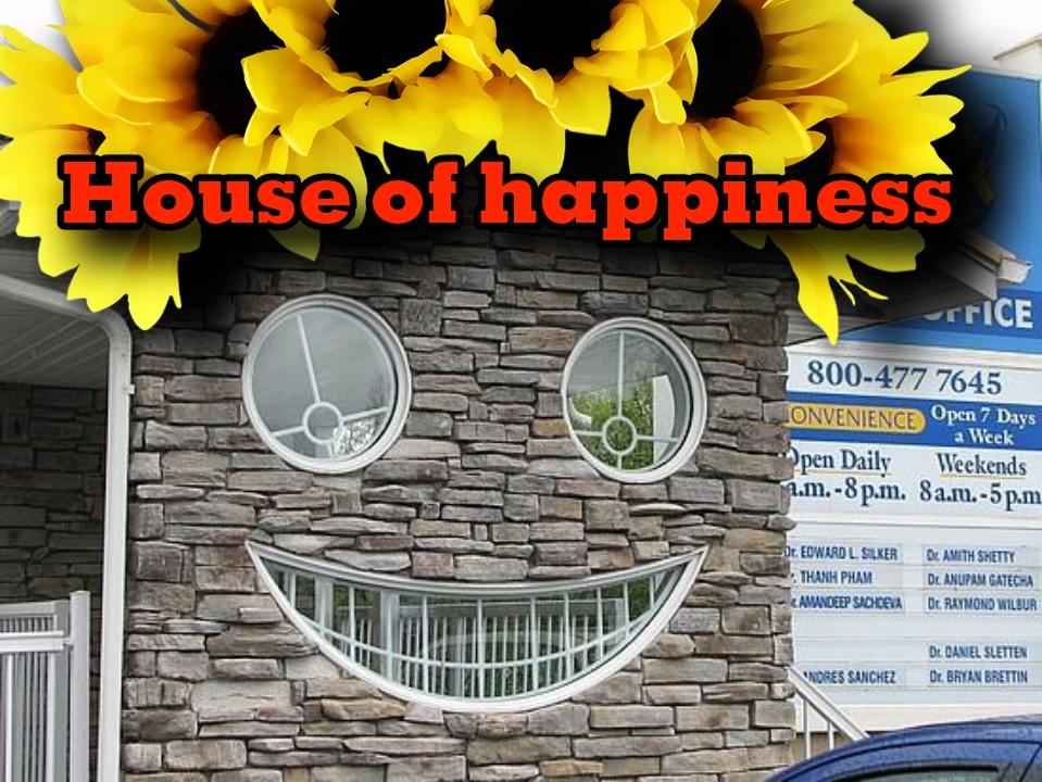 House of happiness